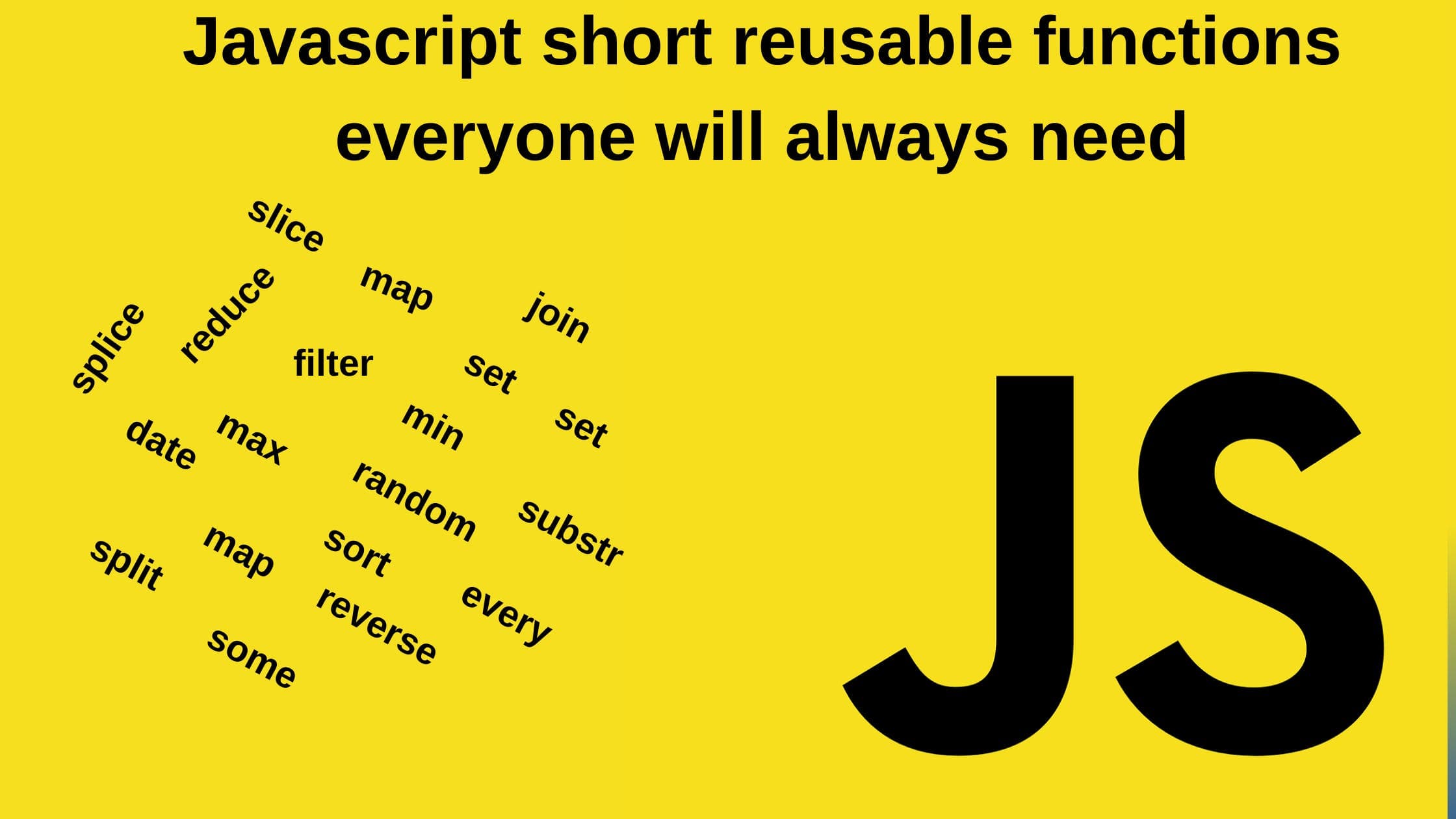 Javascript short reusable functions everyone will always need